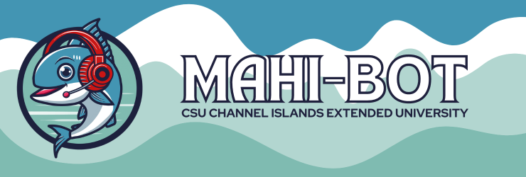 MahiBot - CSU Channel Islands Extended University